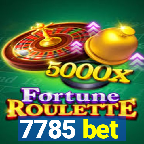7785 bet